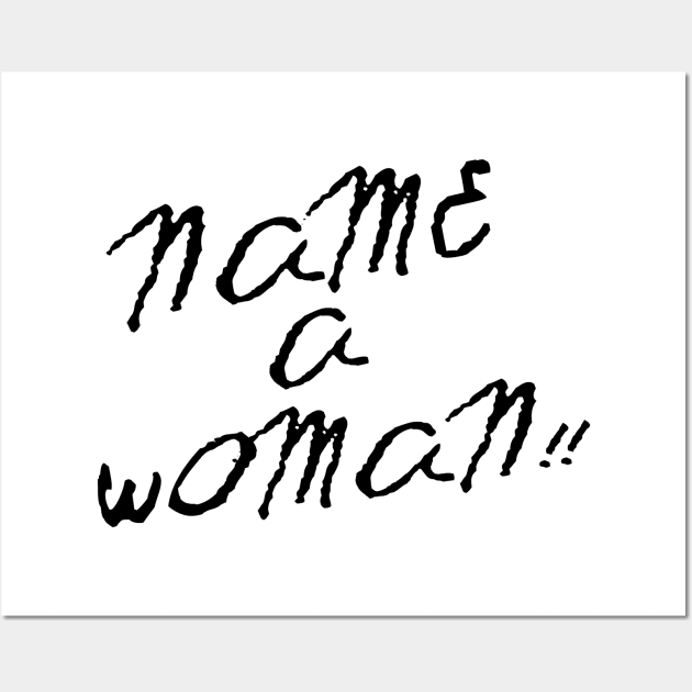 Name A Woman Wall Art by Bumblebi